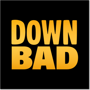Down Bad in Yellow Posters and Art